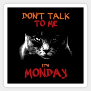 Don't talk to me, it's Monday #2 Sticker